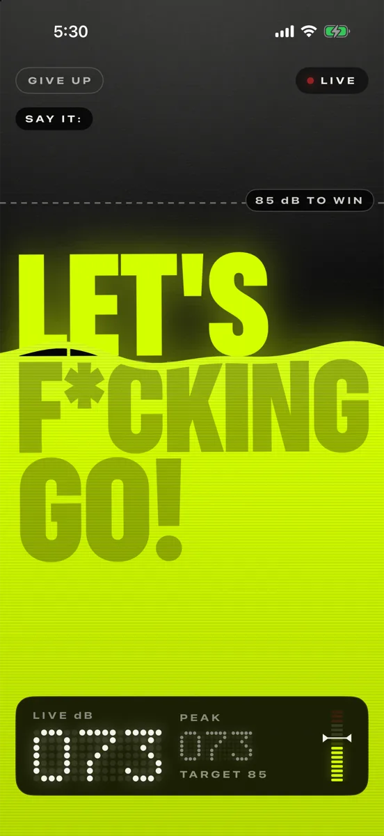 Shout challenge screen: giant LET'S F*CKING GO headline filling with volt green as the live decibel meter rises toward the 85 dB target.